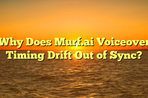 Why Does Murf.ai Voiceover Timing Drift Out of Sync?